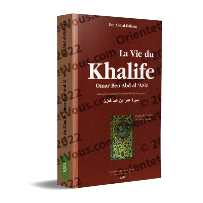 La vie du Khalife Omar Ben Abd al-'Aziz